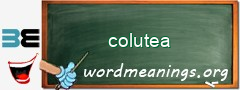 WordMeaning blackboard for colutea